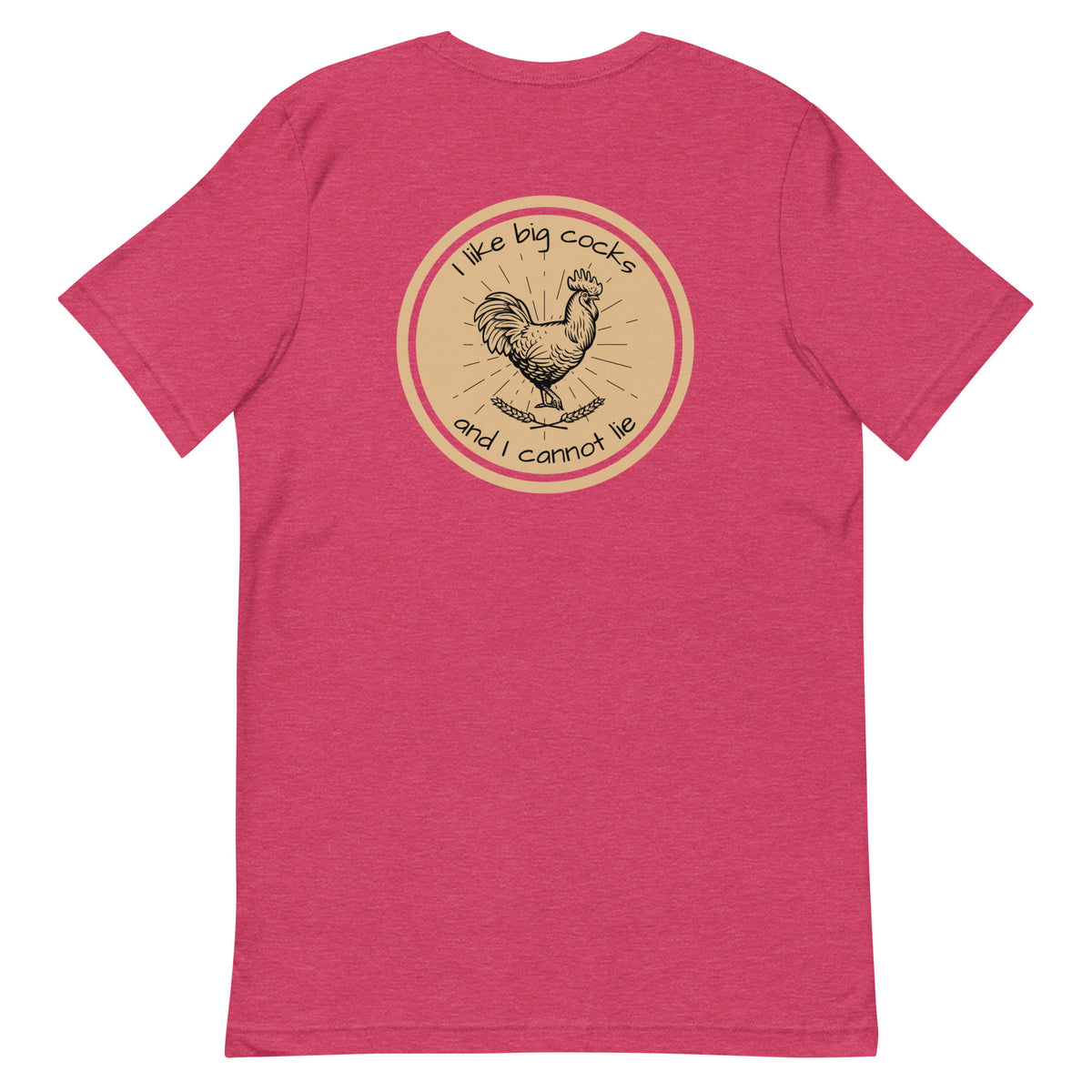 Raspberry Chicken Big Cocks BACK PRINT Unisex T-Shirt