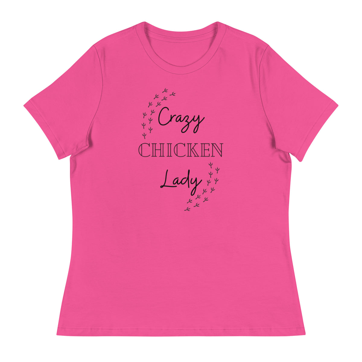 Crazy Chicken Lady Women&#39;s Relaxed T-Shirt