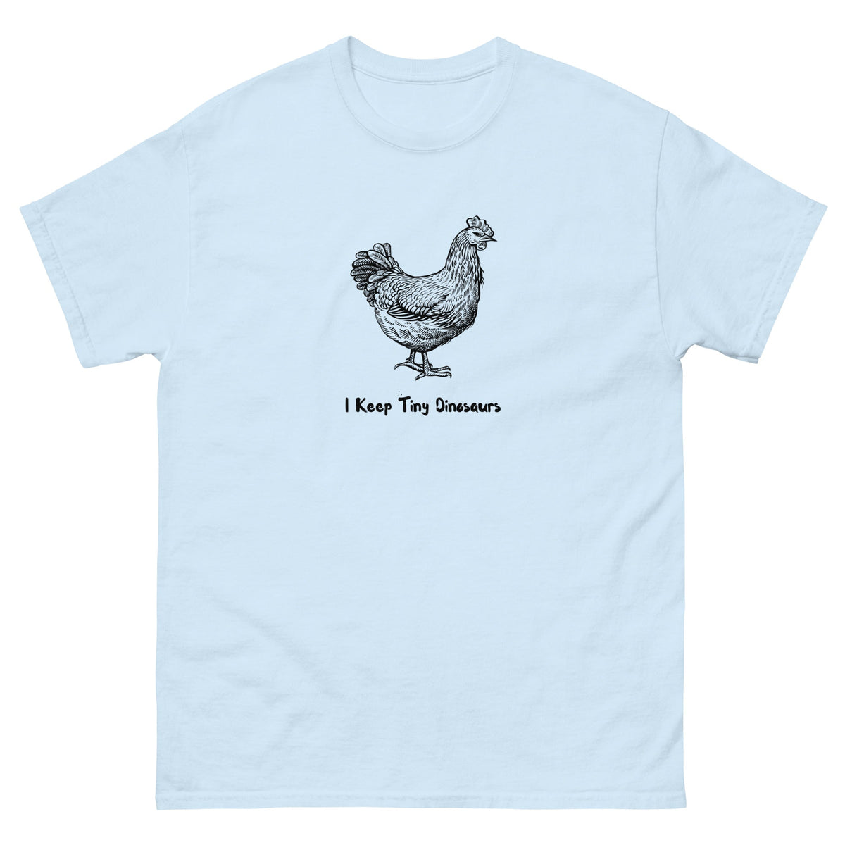 Chicken Tiny Dinosaurs Unisex Classic Tee - Cluck It All Farms
