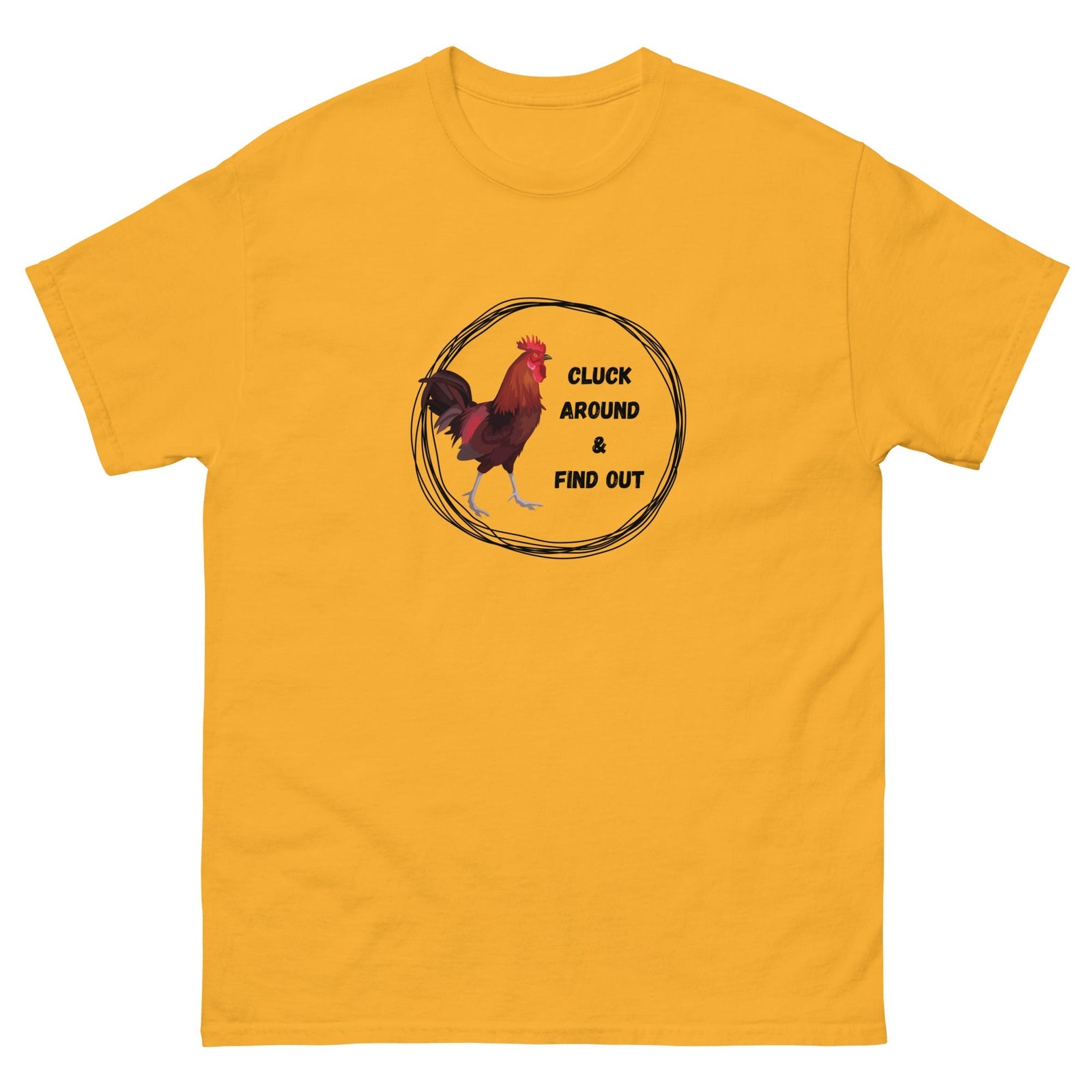 Cluck Around & Find Out Unisex Classic Tee - Cluck It All Farms