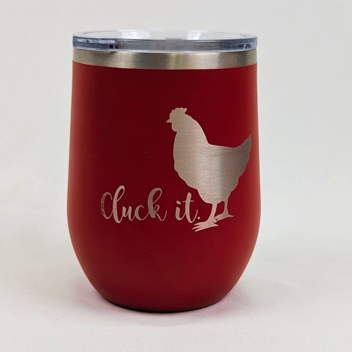 Cluck It 12 oz Wine Tumbler - Cluck It All Farms