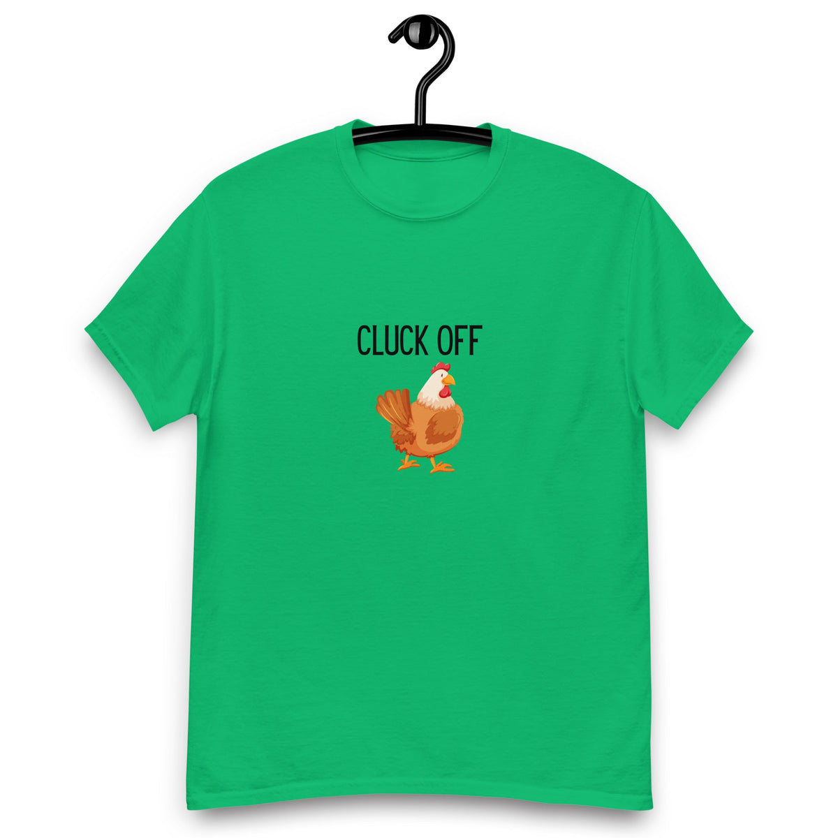 Cluck Off Men&#39;s Classic Tee - Cluck It All Farms