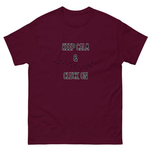 Keep Calm & Cluck On Unisex Classic Tee - Cluck It All Farms
