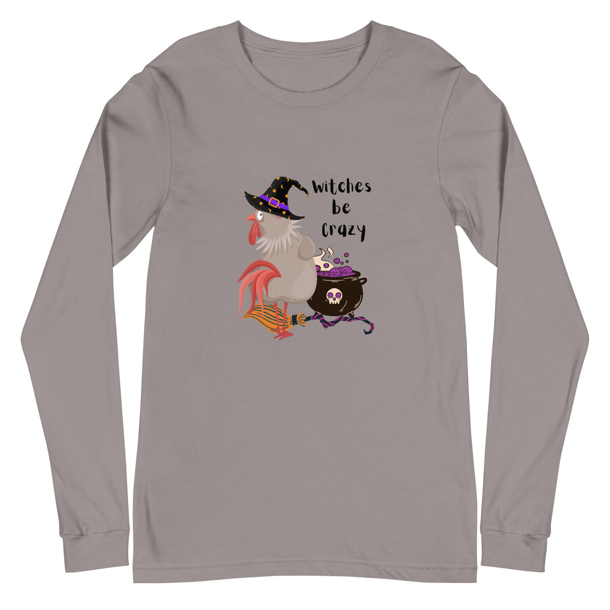 Witches be Crazy Adult Unisex Long Sleeve Tee - Cluck It All Farms